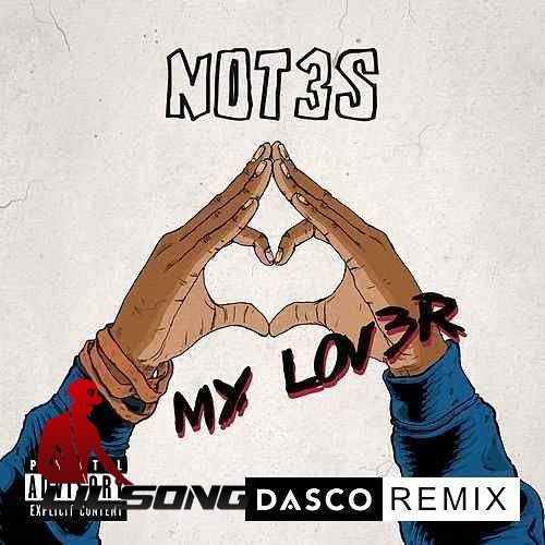 Not3s - My Lover (DASCO Remix)